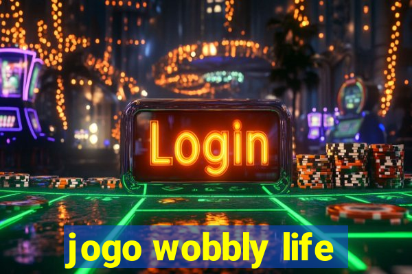 jogo wobbly life